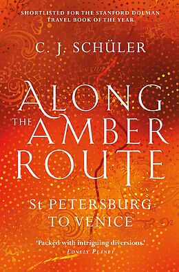 E-Book (epub) Along the Amber Route von C. J. Schüler
