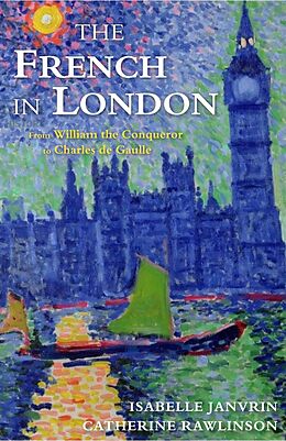 eBook (epub) The French in London de Isabelle Janvrin, Catherine Rawlinson