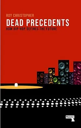 E-Book (epub) Dead Precedents von Roy Christopher
