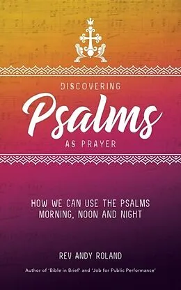 E-Book (epub) Discovering Psalms as Prayer von Rev Andy Roland