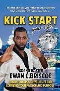 Couverture cartonnée Kick Start your Life! de Ewan C. Briscoe