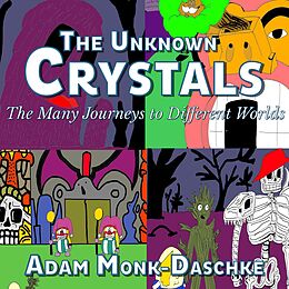 eBook (epub) The Unknown Crystals de Adam Monk Daschke