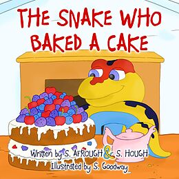 eBook (epub) The Snake Who Baked A Cake de S. Afrough, S. Hough