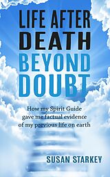 E-Book (epub) Life After Death Beyond Doubt von Susan Starkey