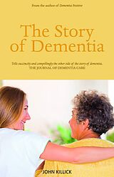 E-Book (epub) The Story of Dementia von John Killick