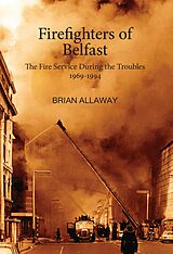 eBook (epub) Firefighters of Belfast de Brian Allaway