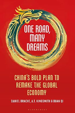 E-Book (pdf) One Road, Many Dreams von Daniel Drache, A T Kingsmith, Duan Qi