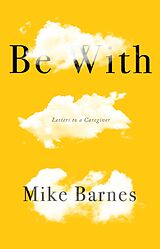 eBook (epub) Be With de Mike Barnes
