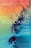 E-Book (epub) To the Volcano von Elleke Boehmer