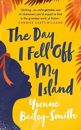 E-Book (epub) The Day I Fell Off My Island von Yvonne Bailey-Smith