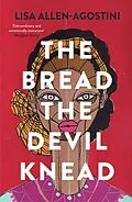 E-Book (epub) The Bread the Devil Knead von Lisa Allen-Agostini