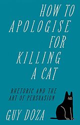 E-Book (epub) How to Apologise for Killing a Cat von Guy Doza
