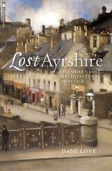 Couverture cartonnée Lost Ayrshire de Dane Love