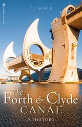 Couverture cartonnée The Forth and Clyde Canal: A History de Thomas Dowds