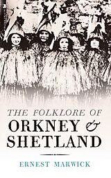 Couverture cartonnée The Folklore of Orkney and Shetland de Ernest Walker Marwick, Ernest Marwick