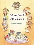 E-Book (epub) Baking Bread with Children von Warren Lee Cohen