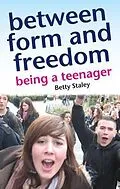 E-Book (epub) Between Form and Freedom von Betty Staley