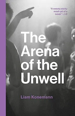 E-Book (epub) The Arena of the Unwell von Liam Konemann