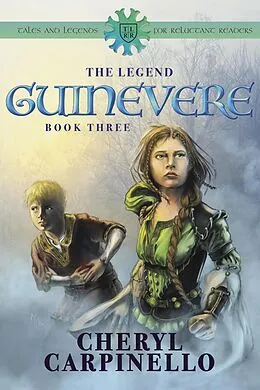 E-Book (epub) Guinevere: The Legend (Guinevere Trilogy, #3) von Cheryl Carpinello