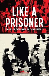 E-Book (epub) Like a Prisoner von Fatos Lubonja