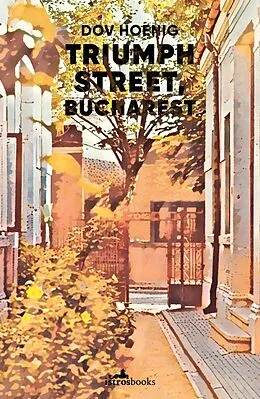 E-Book (epub) Triumph Street, Bucharest von Dov Hoenig