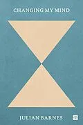 E-Book (epub) Changing My Mind von Julian Barnes