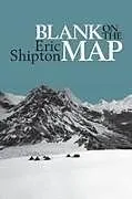 Kartonierter Einband Blank on the Map von Eric Shipton