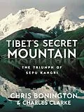 E-Book (epub) Tibet's Secret Mountain von Chris Bonington, Charles Clarke