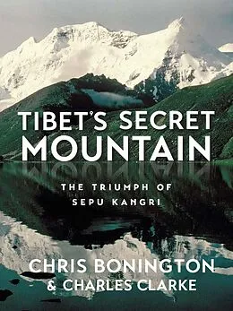 E-Book (epub) Tibet's Secret Mountain von Chris Bonington, Charles Clarke