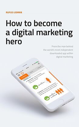 E-Book (epub) How To Become A Digital Marketing Hero von Rufus Lidman