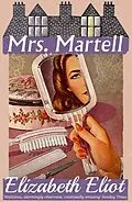 E-Book (epub) Mrs. Martell von Elizabeth Eliot