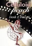 Couverture cartonnée Celluloid Peach de Derek E Pearson
