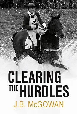 E-Book (epub) Clearing the Hurdles von J. B. McGowan