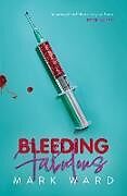 Couverture cartonnée Bleeding Fabulous de Mark Ward