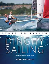 eBook (epub) Dinghy Sailing Start to Finish de Barry Pickthall