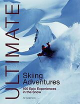 eBook (epub) Ultimate Skiing Adventures de Alf Alderson