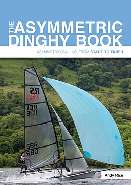 E-Book (epub) The Asymmetric Dinghy Book von Andy Rice