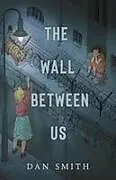 Kartonierter Einband (Kt) The Wall Between Us von Dan Smith