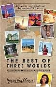 Couverture cartonnée The Best of Three Worlds de Hansa Pankhania