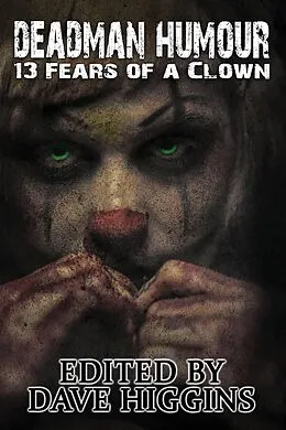E-Book (epub) Deadman Humour: Thirteen Fears of a Clown von R. M. Mizia, Samantha Bryant, Charles R. Bernard