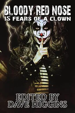 E-Book (epub) Bloody Red Nose: Fifteen Fears of a Clown von Willow Croft, Dan Allen, M. Kelly Peach