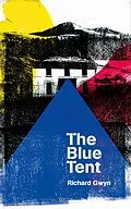 E-Book (epub) The Blue Tent von Richard Gwyn