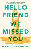 E-Book (epub) Hello Friend We Missed You von Richard Owain Roberts
