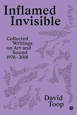 E-Book (epub) Inflamed Invisible von David Toop