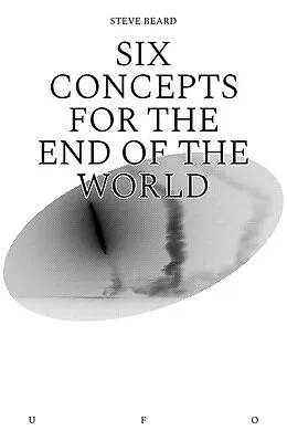 E-Book (epub) Six Concepts for the End of the World von Steve Beard