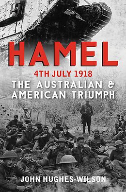 E-Book (epub) Hamel 4th July 1918 von John Hughes-Wilson