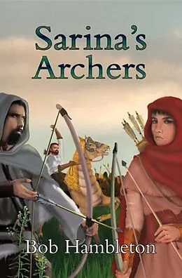 E-Book (epub) Sarina's Archers von Bob Hambleton