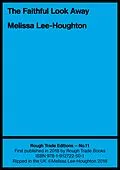 E-Book (epub) The Faithful Look Away von Melissa Lee-Houghton