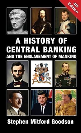 Livre Relié A History of Central Banking and the Enslavement of Mankind de Stephen Mitford Goodson