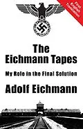 E-Book (epub) The Eichmann Tapes von Adolf Eichmann